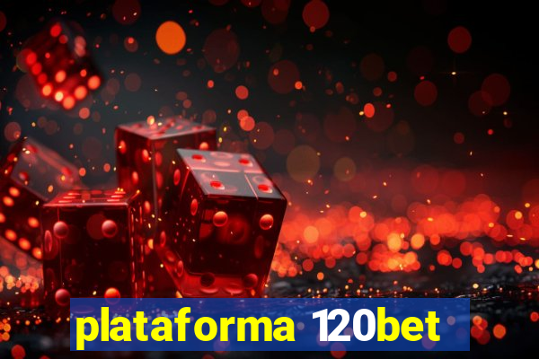 plataforma 120bet